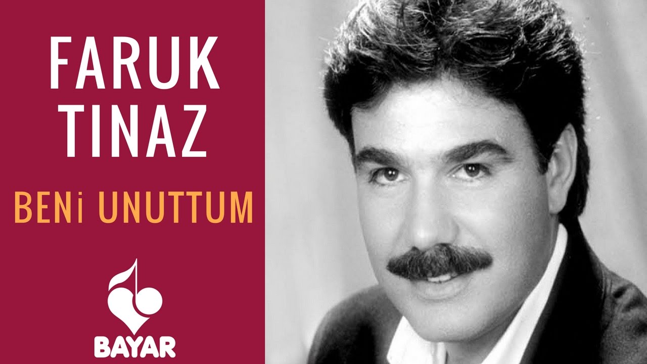 Faruk Tnaz   Beni Unuttum