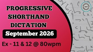 80 WPM | Ex 11 & 12 | SEPTEMBER 2026 | PROGRESSIVE MAGAZINE | ENGLISH SHORTHAND| SHORTHAND UNIVERSE|