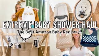 EXTREME BABY SHOWER HAUL | The Best Amazon Baby Registry!