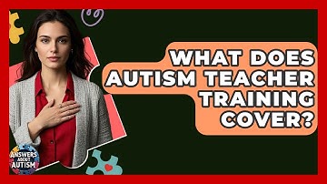 What Does Autism Teacher Training Cover? - Answers About Autism