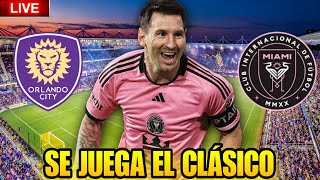 ORLNADO CITY vs INTER MIAMI en vivo 🚨 MESSI NO juega pero su equipo debe GANAR el CLASICO 💥