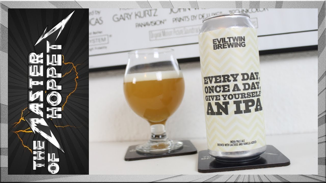 Evil Twin Every Day, Once A Day, Give Yourself An IPA  | TMOH - Beer Review 