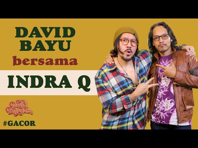 DAVID BAYU BERSAMA INDRA Q | #GACOR | #DBT11 class=