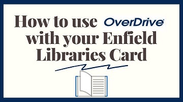 How to use Overdrive with your Enfield Library Card