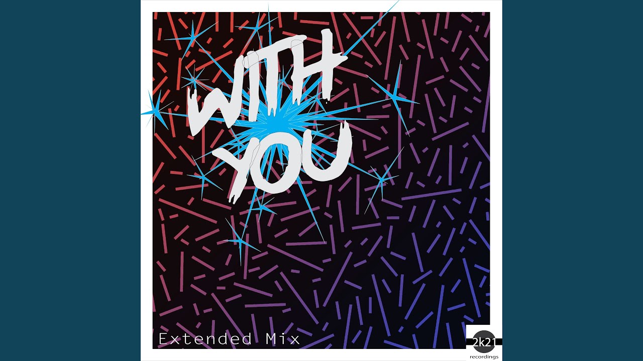 With You Extended Mix YouTube Music with-you-extended-mix-youtube-music