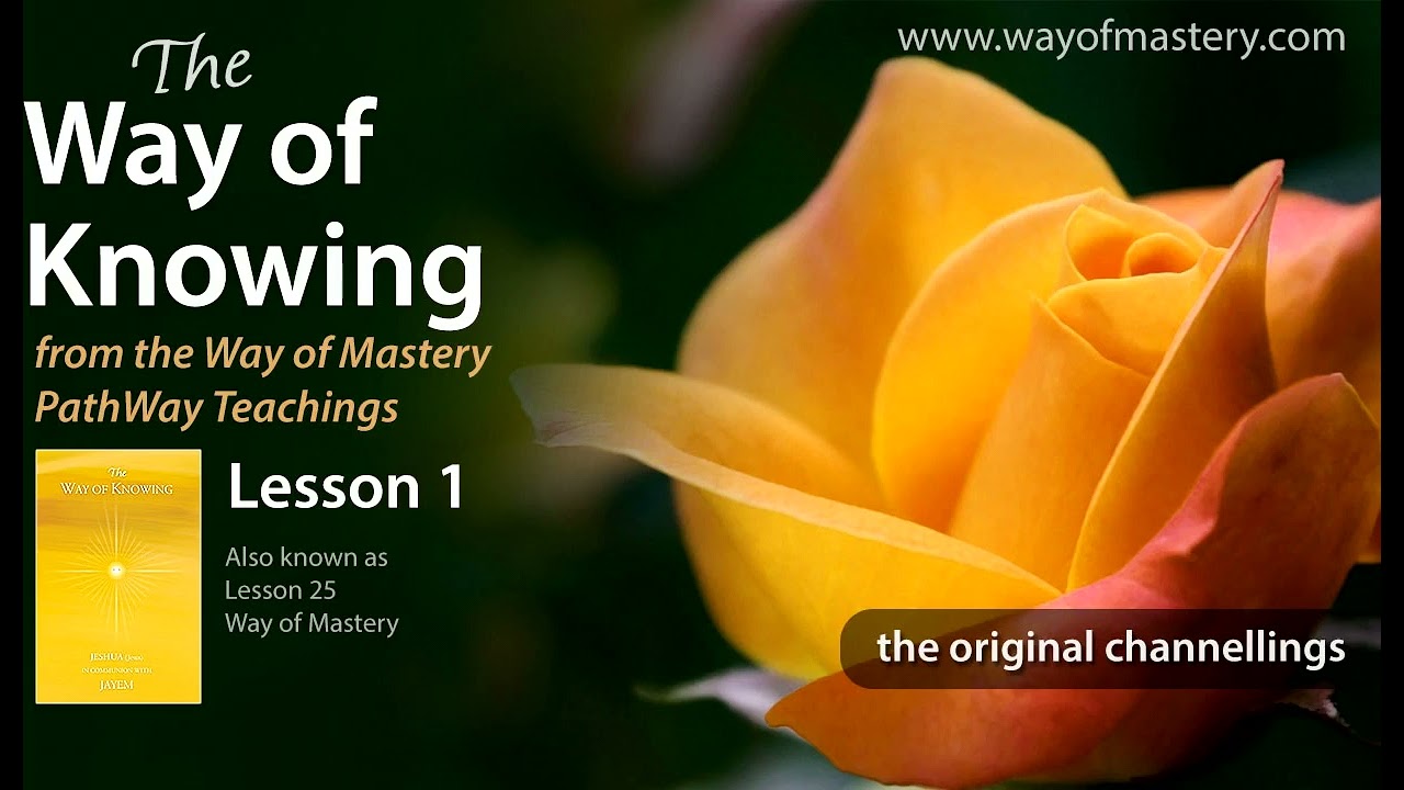The Way of Knowing, Lesson 01