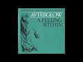 Afterglow - I Know He's There