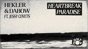 HEKLER & Dabow - Heartbreak Paradise (feat. Jessy Covets) [Official Audio]