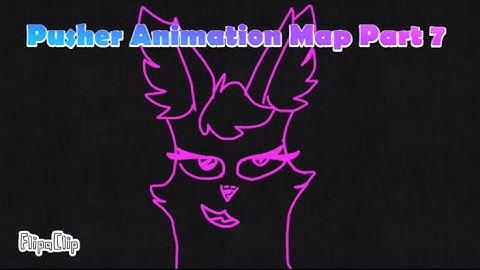 Pusher Animation Map Part 7