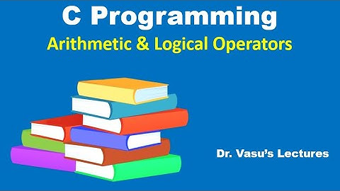 20 A - Arithmetic Operations -1 | Operators in C | Relational Operators | C Programming