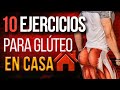 ¡LOS MEJORES 10 EJERCICIOS PARA GLÚTEO EN CASA!