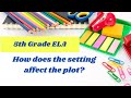 Understanding Plot and Setting