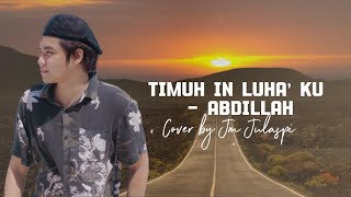 Timuh In Luha Ku - Abdillah ( Cover by JM Julaspi ) | Lyric Video