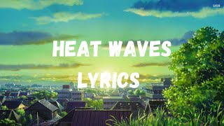 Heat waves lyrics #lyrics #song #music #support