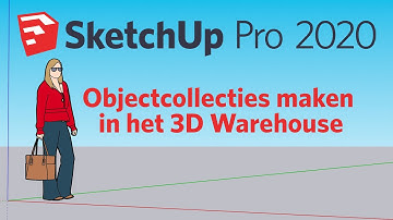 SketchUp Pro - How To? | Objectcollecties maken in het 3D Warehouse | Afl. 10 - NL Tutorial