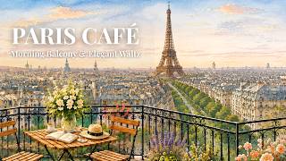 𝐏𝐀𝐑𝐈𝐒 𝐂𝐀𝐅𝐄 ✨ Paris Morning — Sunrise Balcony & Elegant Waltz [3 HOURS]