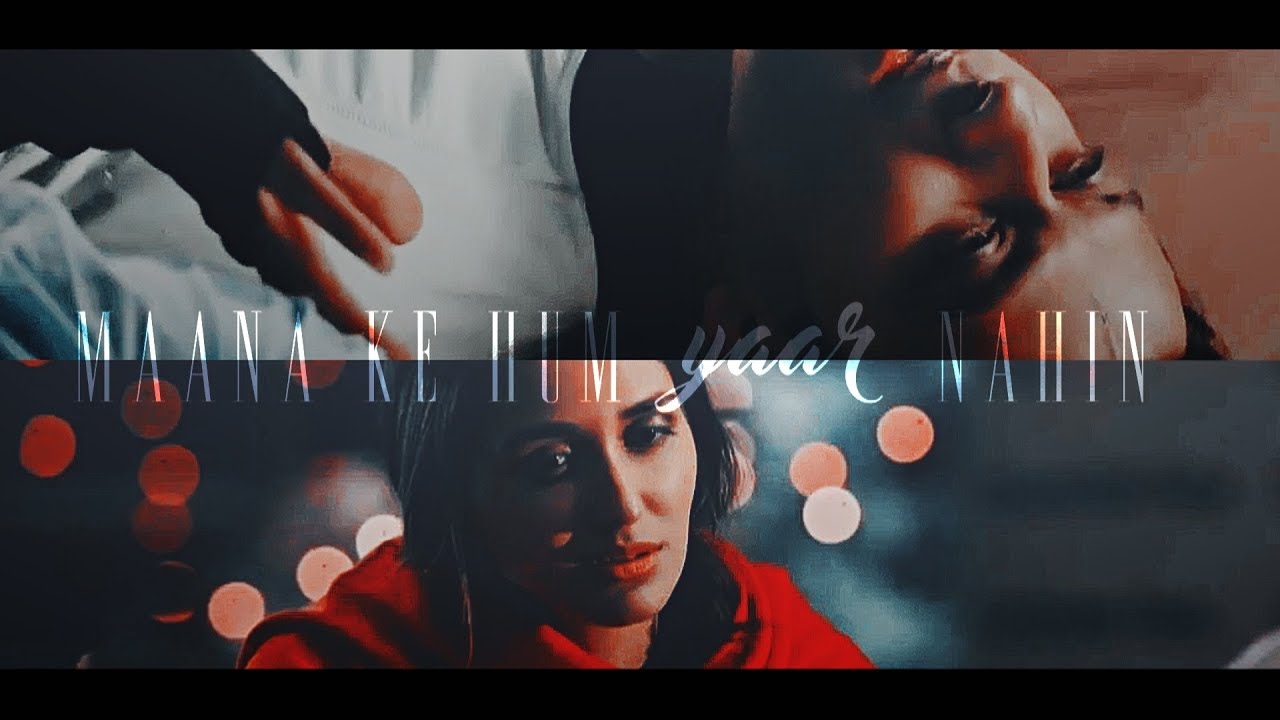maana ke hum yaar nahi. - YouTube