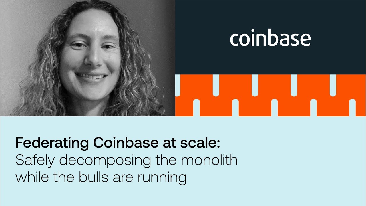 Federating Coinbase at scale: Safely decomposing the monolith while the bulls are running