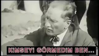 Mustafa Kemal Atatürk Kimseyi Görmedim Ben Senden Daha Güzel