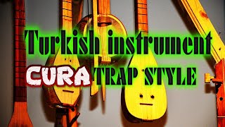 CURA- OY GELİN TRAP rhythm BASS music (TELİFSİZ) Turkish instrument YÖRÜK TÜRK SAZI ANADOLU