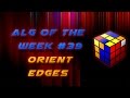 [Alg of the Week #39] Orient Them Edges