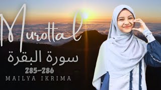 Arim || Recitation of Surah Al-Baqarah Verses 285-286 || Mailya Ikrima || Nibrasul Qur'an 2025