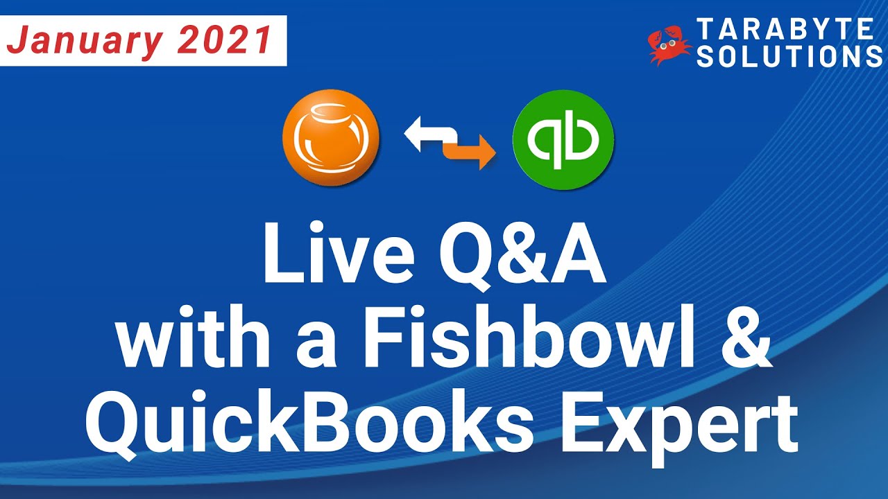 LIVE Q&A: Ask the Fishbowl Inventory & QuickBooks Expert Webinar January Edition