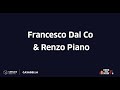 Here and now: Francesco Dal Co & Renzo Piano (April 2020)