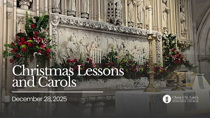 December 28, 2025 - Christmas Lessons & Carols