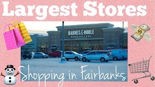 Largest Stores in Fairbanks, Alaska | Shopping | Tour of Fairbanks