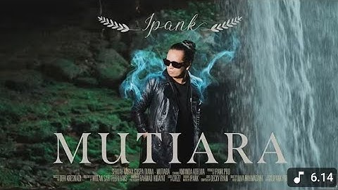 IPANK - MUTIARA (Official Music Video)