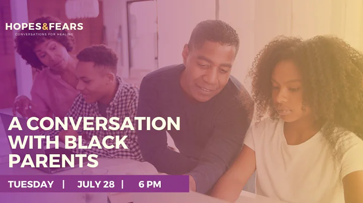 Hopes & Fears: A Conversation with Black Parents