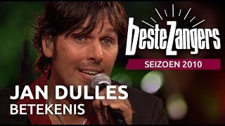 Jan Dulles - Betekenis | Beste Zangers 2010