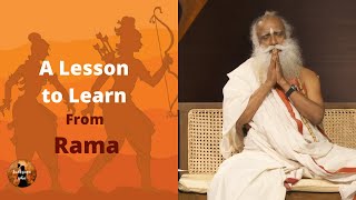 A lesson to learn from Rama | Sadhguru isha
