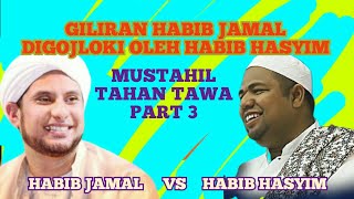 MUSTAHIL TAHAN TAWA PART3 || GILIRAN HABIB JAMAL BIN TOHA BA'AGIL YG DI GOJLOKI HABIB HASYIM ASSEGAF