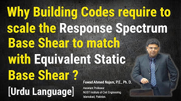 Why Building Codes Require to Scale the RSA Base Shear to Match with Equivalent Static Base Shear?