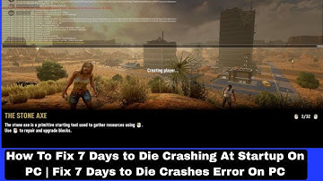 How To Fix 7 Days to Die Crashing At Startup On PC | Fix 7 Days to Die Crashes Error On PC