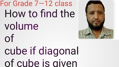 Maths for Grade 5-12 how to find #volume of cube if diagonal of #solid is given