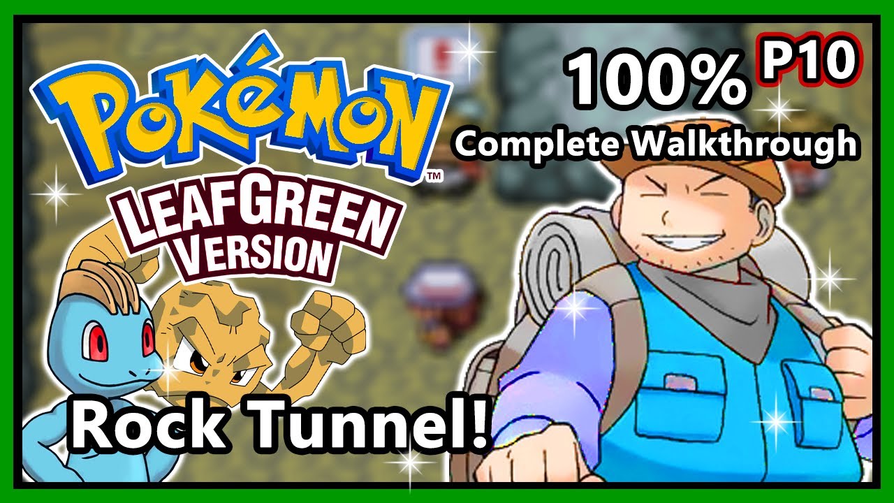 Pokemon LeafGreen 100 Complete Walkthrough Part 10 Rock Tunnel