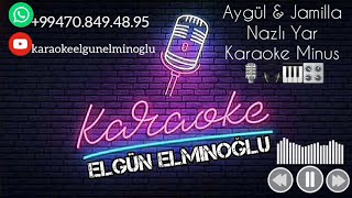 Aygul&Jamilla-Nazli Yar Karaoke,Minus2023 Resimi
