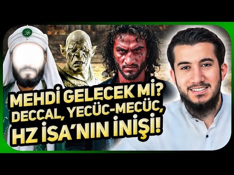 Mehdi Kimdir? Deccal Ne Demek? Kıyamet Ne Zaman Kopacak? Yecüc ve Mecüc Nedir? İsa Gökten İnecek mi?