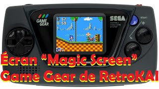 Écran “Magic Screen” Game Gear : Le nouveau mod de chez RetroKAI