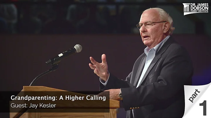 Grandparenting: A Higher Calling - Part 1 with Gue...