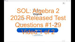 Algebra 2: 2025 Released SOL–Video #1 (problems #1-29)