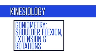 Shoulder Goniometry: Flexion, Extension, and Rotations