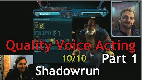 Quality Voice Acting - Shadowrun