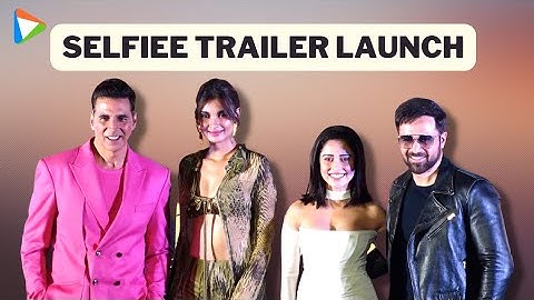 SELFIEE Official Trailer Launch | Akshay Kumar, Emraan Hashmi, Nushrat Bharucha, Diana P, Prithviraj