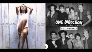 Selena gomez x one direction - good for you/girl almighty mashup