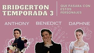 Bridgerton temporada 3 | Qué pasara con Anthony, Benedict y Daphne