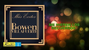 Me Hieren Los Recuerdos - Bowen y Villafuerte / Discos Fuentes [Audio]